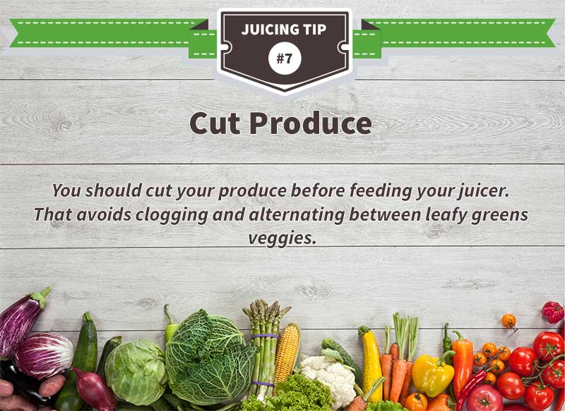 You should cut the produce before use